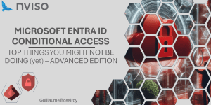 Top things you might not be doing (yet) in Entra ID Conditional Access - Advanced Edition