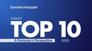 OWASP Top 10 2025 – A Pentester’s Perspective 